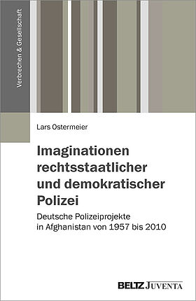 Imaginationen rechtsstaatlicher und demokratischer Polizei