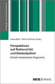 Perspektiven auf Rationalität und Emanzipation