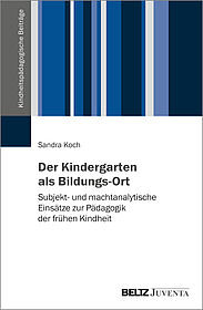 Der Kindergarten als Bildungs-Ort