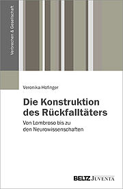 Die Konstruktion des Rückfalltäters