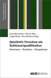 Qualitativ Forschen als Schlüsselqualifikation