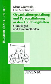 Organisationsgestaltung und Personalführung in den Erziehungshilfen