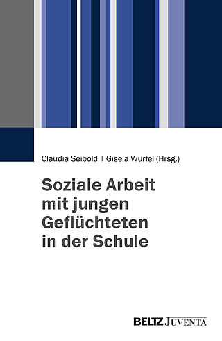 Soziale Arbeit mit jungen Geflüchteten in der Schule