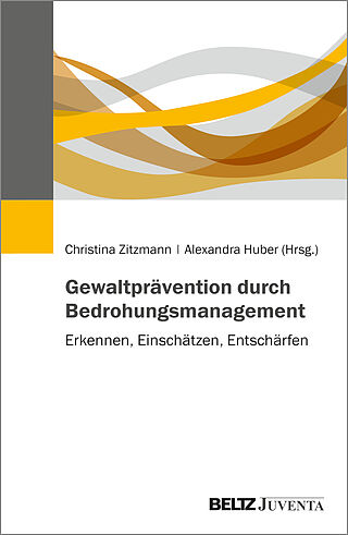 Gewaltprävention durch Bedrohungsmanagement