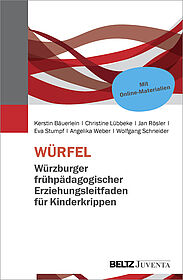 WÜRFEL – Würzburger frühpädagogischer Erziehungsleitfaden für Kinderkrippen