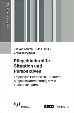 Pflegekinderhilfe – Situation und Perspektiven