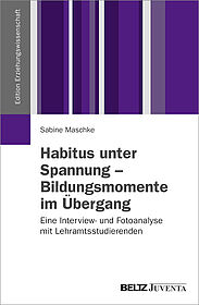 Habitus unter Spannung - Bildungsmomente im Übergang