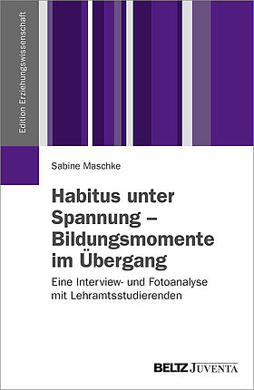 Habitus unter Spannung - Bildungsmomente im Übergang