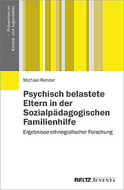 Psychisch belastete Eltern in der Sozialpädagogischen Familienhilfe