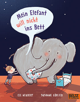 Mein Elefant will nicht ins Bett