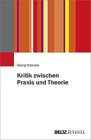 Kritik zwischen Praxis und Theorie