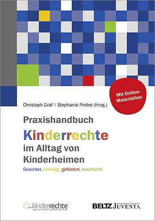 Praxishandbuch Kinderrechte im Alltag von Kinderheimen