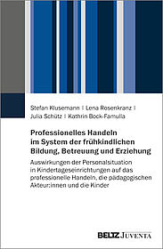 Professionelles Handeln im System der frühkindlichen Bildung, Betreuung und Erziehung