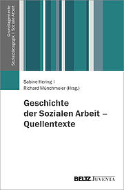 Geschichte der Sozialen Arbeit - Quellentexte