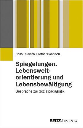 Spiegelungen. Lebensweltorientierung und Lebensbewältigung