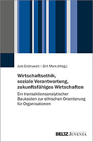 Wirtschaftsethik, soziale Verantwortung, zukunftsfähiges Wirtschaften