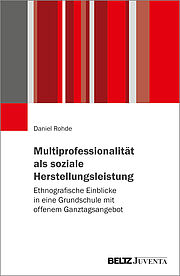 Multiprofessionalität als soziale Herstellungsleistung