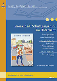 »Rosa Riedl, Schutzgespenst« im Unterricht