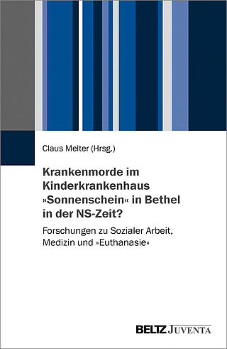 Krankenmorde im Kinderkrankenhaus »Sonnenschein« in Bethel in der NS-Zeit?