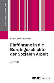 Einführung in die Berufsgeschichte der Sozialen Arbeit