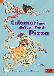 Calamari und die Tutti-Frutti-Pizza