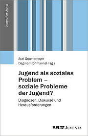 Jugend als soziales Problem – soziale Probleme der Jugend?