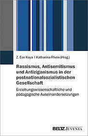Rassismus, Antisemitismus und Antiziganismus in der postnationalsozialistischen Gesellschaft