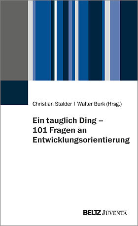 Ein tauglich Ding – 101 Fragen an Entwicklungsorientierung