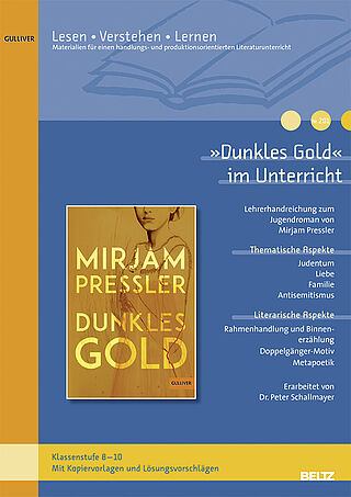 »Dunkles Gold« im Unterricht