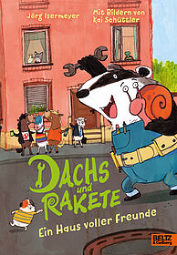 Dachs und Rakete. Ein Haus voller Freunde