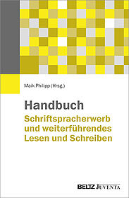 Handbuch Schriftspracherwerb und weiterführendes Lesen und Schreiben