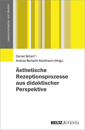 Ästhetische Rezeptionsprozesse in didaktischer Perspektive