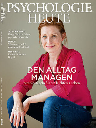 Psychologie Heute 11/2015: Den Alltag managen