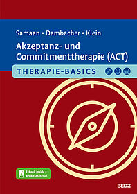Therapie-Basics Akzeptanz- und Commitmenttherapie (ACT)