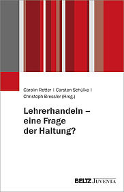 Lehrerhandeln – eine Frage der Haltung?