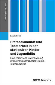 Professionalität und Teamarbeit in der stationären Kinder- und Jugendhilfe