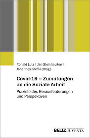 Covid-19 – Zumutungen an die Soziale Arbeit