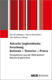 Aktuelle Ungleichheitsforschung. Befunde – Theorien – Praxis