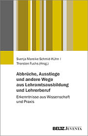 Abbrüche, Ausstiege und andere Wege aus Lehramtsausbildung und Lehrerberuf