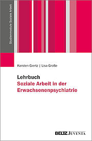 Lehrbuch Soziale Arbeit in der Erwachsenenpsychiatrie