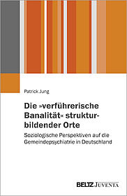 Die „verführerische Banalität“ strukturbildender Orte