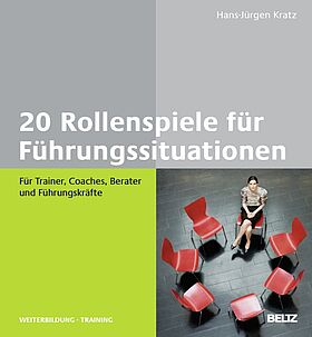 20 Rollenspiele für Führungssituationen