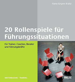 20 Rollenspiele für Führungssituationen