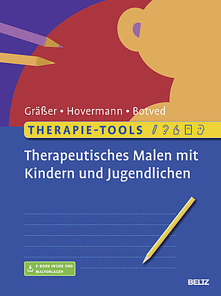 Therapie-Tools Therapeutisches Malen mit Kindern und Jugendlichen