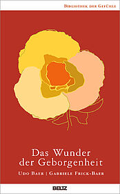 Das Wunder der Geborgenheit