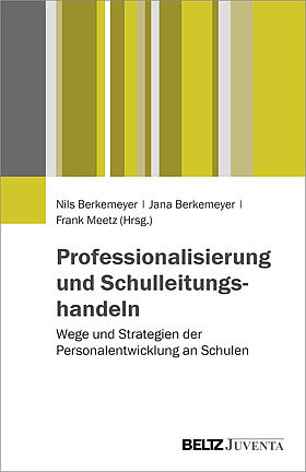 Professionalisierung und Schulleitungshandeln