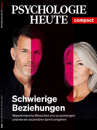 Psychologie Heute Compact 67: Schwierige Beziehungen