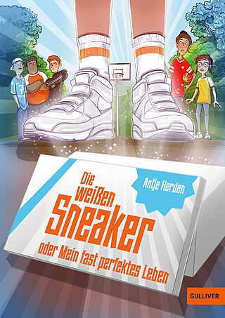 Die weißen Sneaker oder Mein fast perfektes Leben