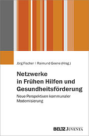 Netzwerke in Frühen Hilfen und Gesundheitsförderung