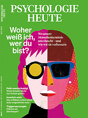 Psychologie Heute 6/2023: Woher weiß ich, wer du bist?